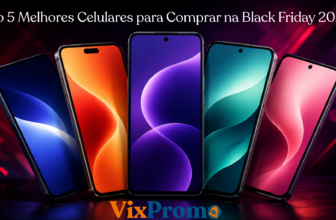 Top 5 Melhores Celulares para Comprar na Black Friday 2026