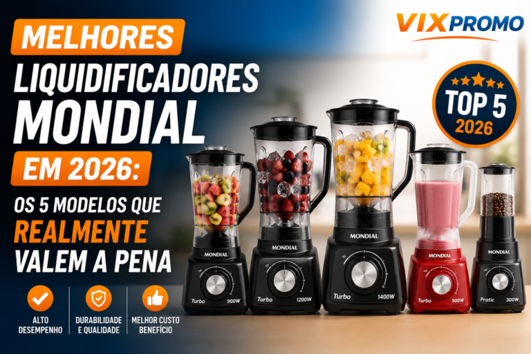 Melhores Liquidificadores Mondial em 2026: os 5 modelos que realmente valem a pena